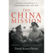 The China Mission: George Marshall's Unfinished War, 1945-1947