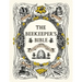 The Beekeeper's Bible: Bees, Honey, Recipes & Other Home Uses