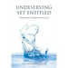 Undeserving Yet Entitled: A Metamorphic Transformation by Grace