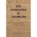 Our Foundation Is Crumbling