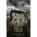 These Haunted Hills: A Collection of Short Stories Book 3