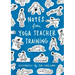 Notes from Yoga Teacher Training