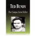 Ted Bundy - The Campus Serial Killer (Biography)