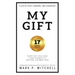 My Gift: Every Day You Have a 2nd Chance to Become the Best You