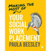 Making the Most of Your Social Work Placement