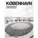 KØbenhavn. Urban Architecture and Public Spaces