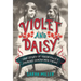 Violet and Daisy: The Story of Vaudeville's Famous Conjoined Twins