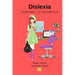 Dislexia: Guíale Mamá... ¡Tu hijo confía en ti!