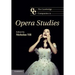 The Cambridge Companion to Opera Studies
