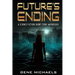 Future's Ending: A Science Fiction Short Story Anthology
