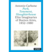 Park, Tenement, Slaughterhouse: Elite Imaginaries of Buenos Aires, 1852-1880
