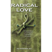 Radical Love: A World Devoid of Compassion is Dangerous For Us All