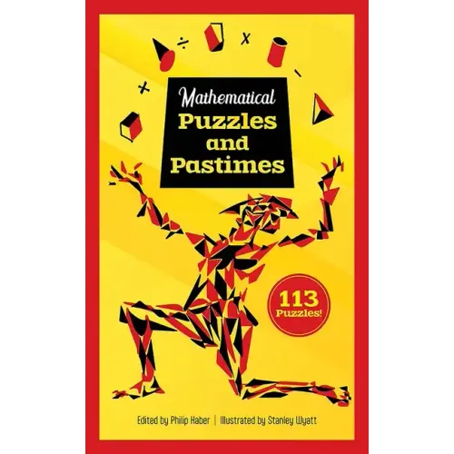 Mathematical Puzzles and Pastimes: 113 Puzzles!
