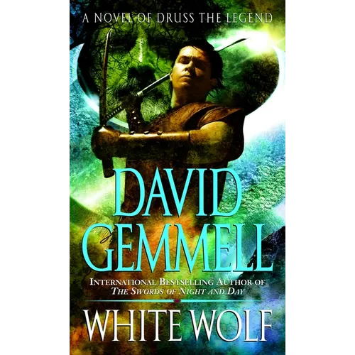 White Wolf: A Novel of Druss the Legend
