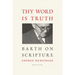 Thy Word Is Truth: Barth on Scripture