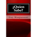 Quien Sabe