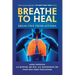 Breathe To Heal: Break Free From Asthma (Color Version)
