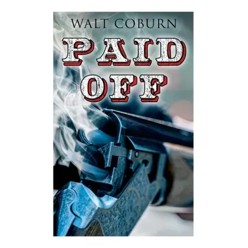 Paid Off: A Western Adventure
