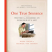 One True Sentence: Writers & Readers on Hemingway's Art