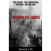 Through the Smoke: Two Friends, Two Generations, Two Wars, and One Soul