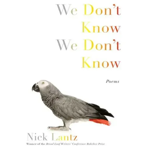We Don't Know We Don't Know: Poems