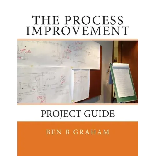 The Process Improvement Project Guide