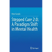 Stepped Care 2.0: A Paradigm Shift in Mental Health