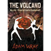 The Volcano: My Life - Proof of God's Existence?