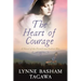 The Heart of Courage: A Novel of the French and Indian War