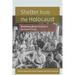 Shelter from the Holocaust: Rethinking Jewish Survival in the Soviet Union