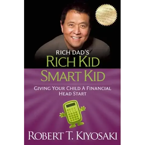 Rich Kid Smart Kid: Giving Your Child a Financial Head Start
