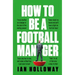 How to Be a Football Manager