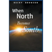 When North Becomes South