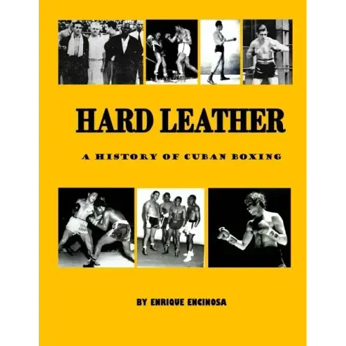 Hard Leather: A History of Cuban Boxing