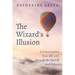 The Wizard's Illusion: A Conversation from Oz with Sallie McFague and Others