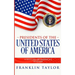 Presidents of the United States of America: A History of America's Leaders