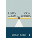 Ethics and Law for Social Workers