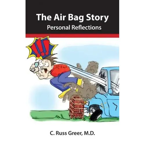 The Air Bag Story (Black & White Version): Personal Reflections