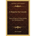 A Reporter for Lincoln: Story of Henry E. Wing Soldier and Newspaperman