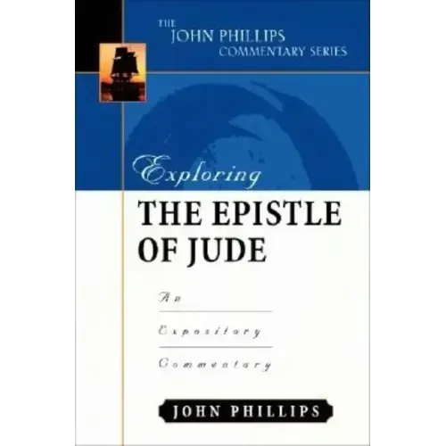 Exploring the Epistle of Jude: An Expository Commentary