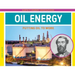 Oil Energy: Putting Oil to Work: Putting Oil to Work