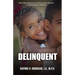 Delinquent: How the American Juvenile Court is Failing Black Children