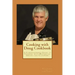 Cooking with Doug Cookbook: A Comprehensive Guide to Cooking with Waterless, Grease-less Cookware