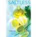 Low salt. Low salt cooking. Low salt recipes.: Saltless: Fresh, Fast, Easy.