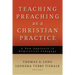 Teaching Preaching as a Christian Practice: A New Approach to Homiletical Pedagogy