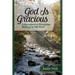 God Is Gracious: A Devotional To Encourage Walking In His Grace