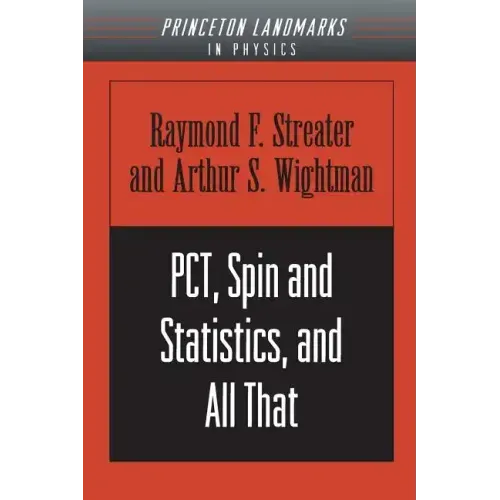 Pct, Spin and Statistics, and All That