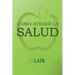 Cómo atraer la Salud