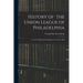 History of the Union League of Philadelphia: From Its Origin and Foundation to the Year 1882