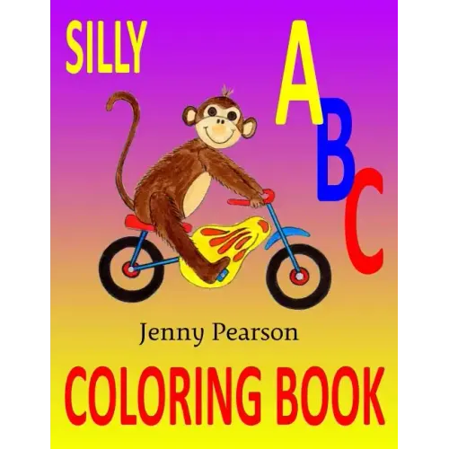 Silly ABC Coloring Book: Learn to Write the Alphabet